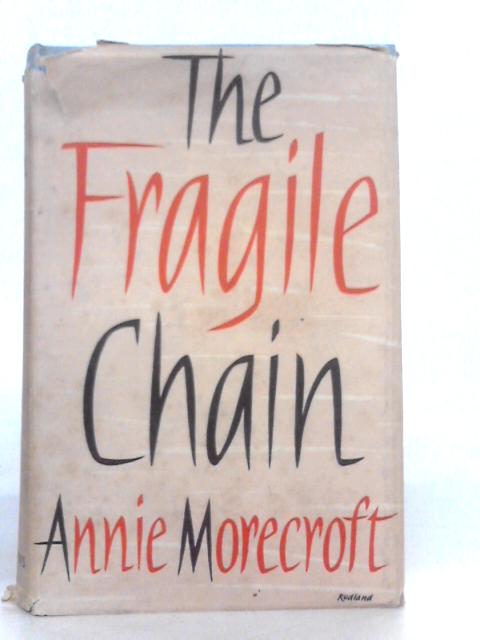 The Fragile Chain By Annie Morecroft