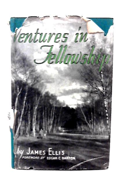 Ventures in Fellowship: Suggestions for Class Leaders By J Ellis