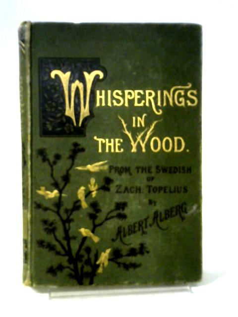 Whisperings In The Wood By Zacharias Topelius