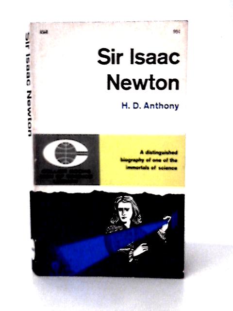 Sir Isaac Newton von H.D Anthony