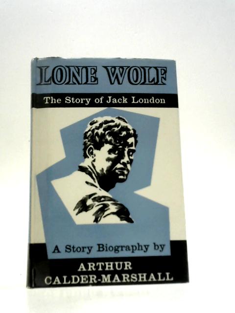 Lone Wolf By Arthur Calder-Marshall