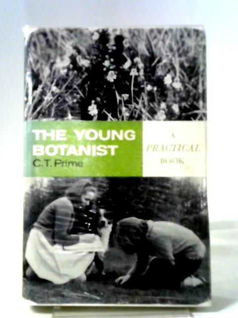 The Young Botanist (Practical Books) By Cecil Thomas Prime