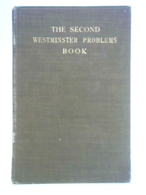 The Second Problems Book: Prizes and Proximes from the Westminster Gazette, 1908-1909 von N. G. Royde Smith (Ed.)