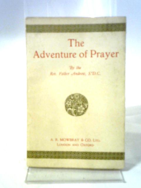 Adventure of Prayer By Father Andrew