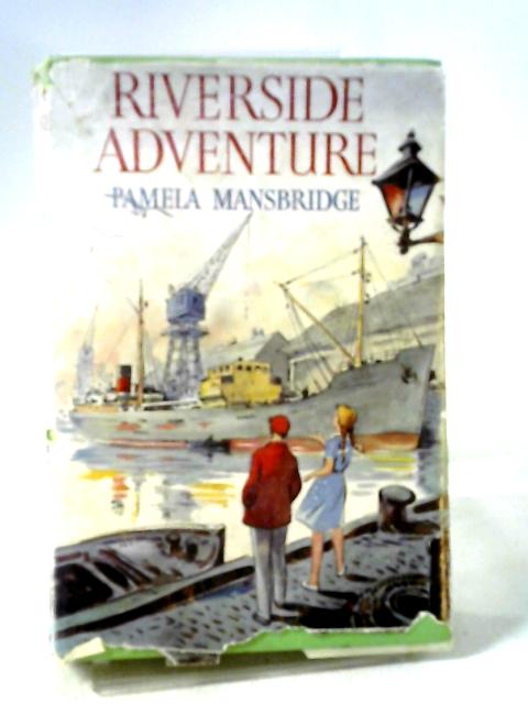 Riverside Adventure [Triumph Series] By Pamela Mansbridge