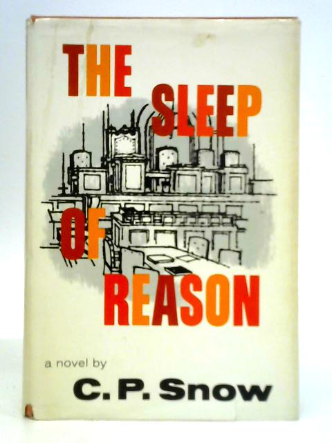 The Sleep of Reason By C. P. Snow