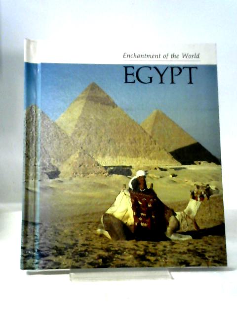 Enchantment Of The World of Egypt By Wilbur Cross