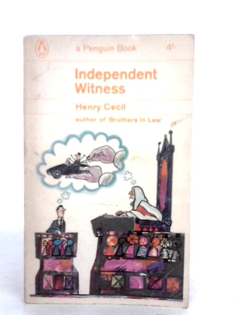 Independent Witness By Henry Cecil