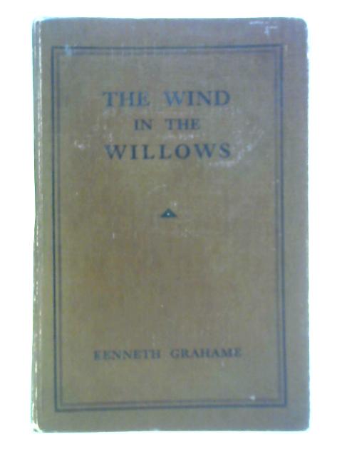 The Wind in the Willows By Kenneth Grahame