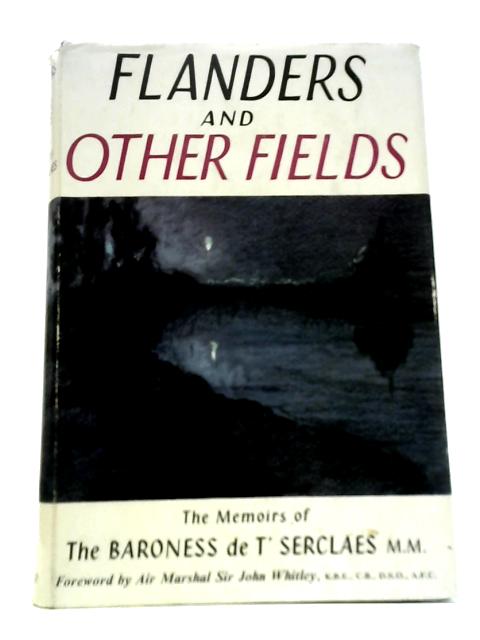 Flanders and Other Fields By Baroness de.T'Serclaes