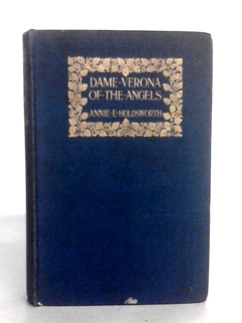 Dame Verona of the Angels, A Study in Temperament By A.E.Holdsworth