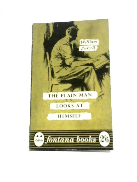 The Plain Man Looks at Himself By W.Purcell