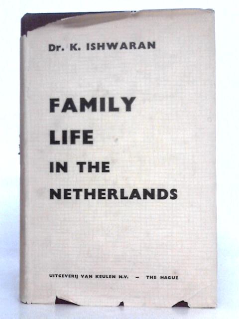 Family Life in the Netherlands By K. Ishwaran