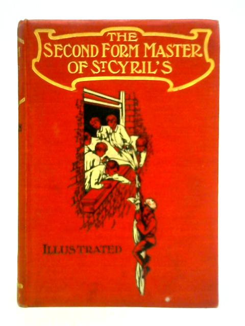 The Second Form Master of St. Cyril's By H. Escott-Inman