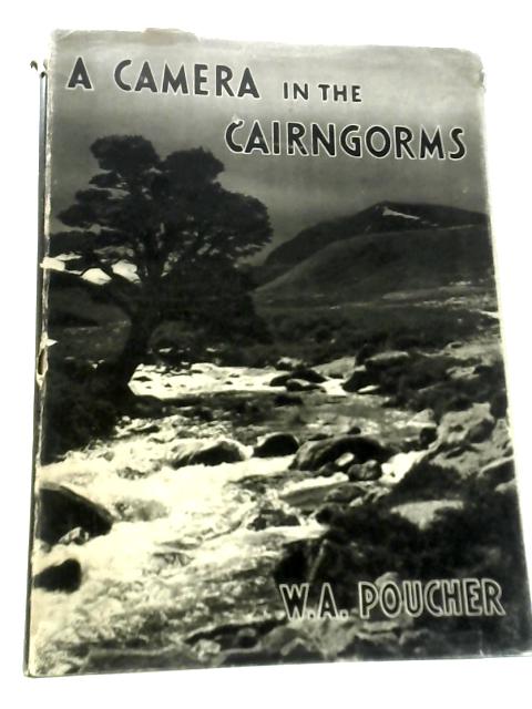 A Camera in the Cairngorms By William Arthur Poucher