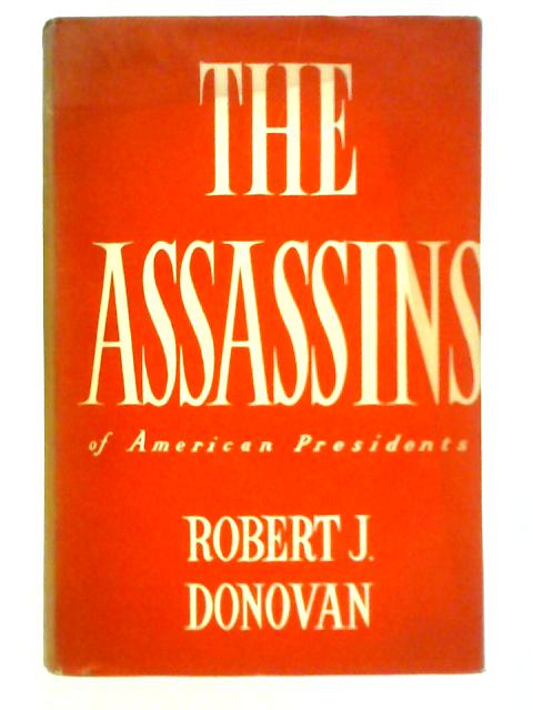 The Assassins By Robert J. Donovan