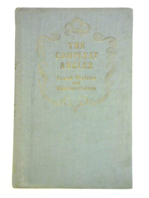 The Compleat Angler By Izaak Walton & Charles Cotton