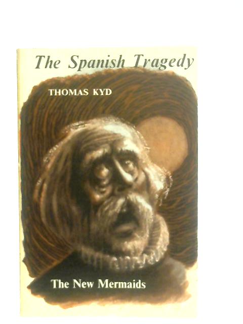 The Spanish Tragedy By Thomas Kyd