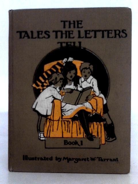 The Tales the Letters Tell - Book One By Various