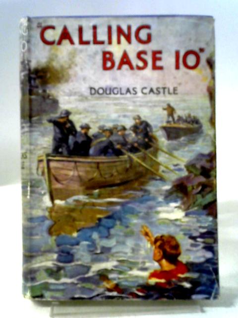 Calling Base 10 By Douglas Castle