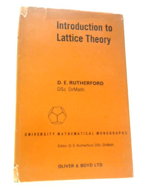 Introduction to Lattice Theory By D. E.Rutherford