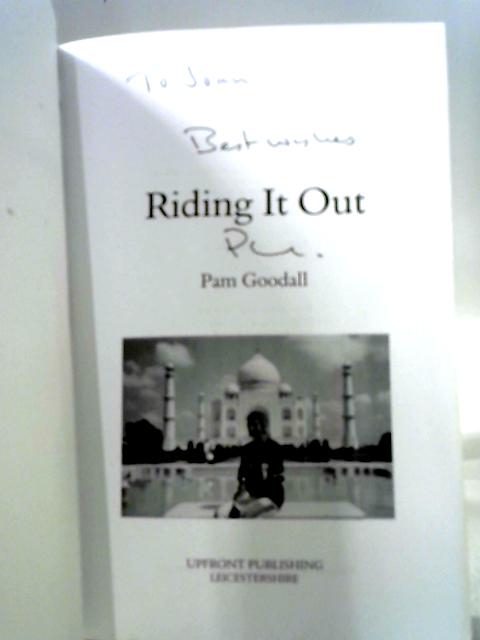 Riding It Out von Pam Goodall