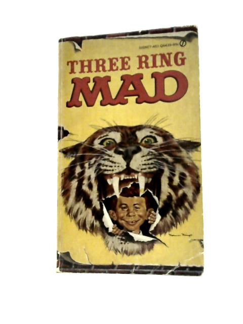 Three Ring Mad By Albert B Feldstein (Ed.)