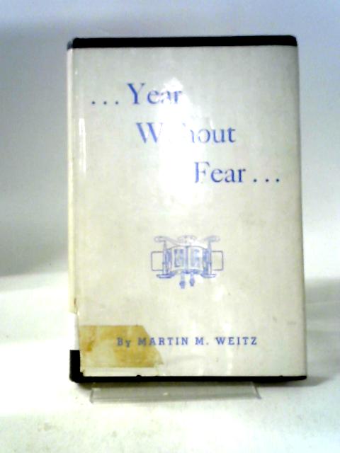 Year Without Fear A Mosaic For Moderns By Rabbi Martin M. Weitz