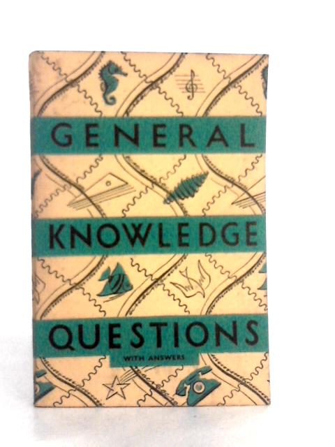 General Knowledge Questions By Richard B.Wright