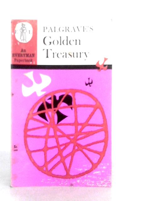 Palgrave`s Golden Treasury By Palgrave