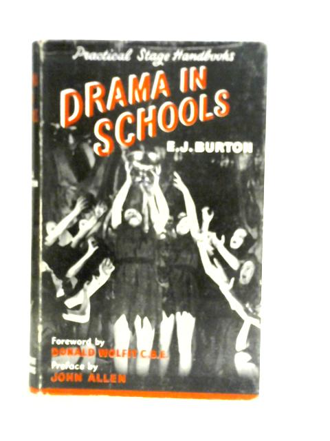 Drama in Schools By E.J. Burton