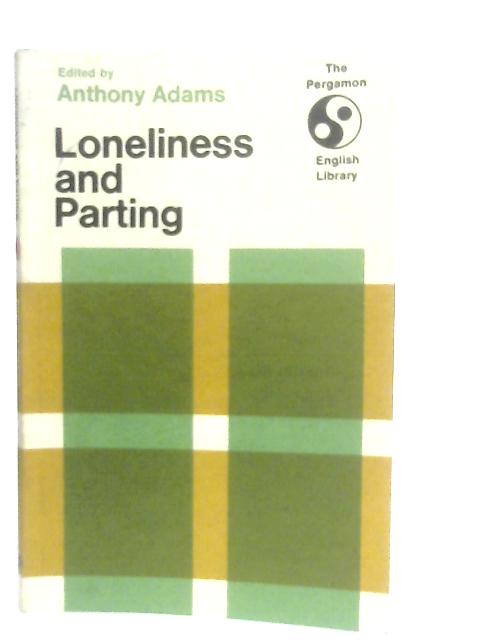 Explorations - Loneliness and Parting By Anthony Adams