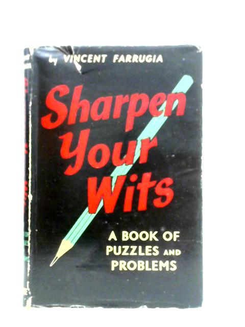 Sharpen Your Wits By Vincent Farrugia