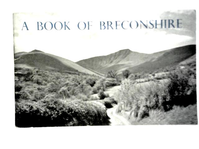 A Book of Breconshire Llyer ar Frycheiniog By Unstated