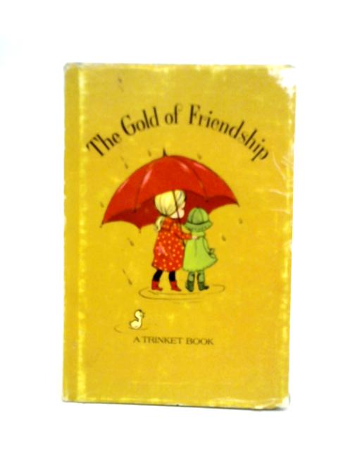 The Gold of Friendship By Gail Mahan