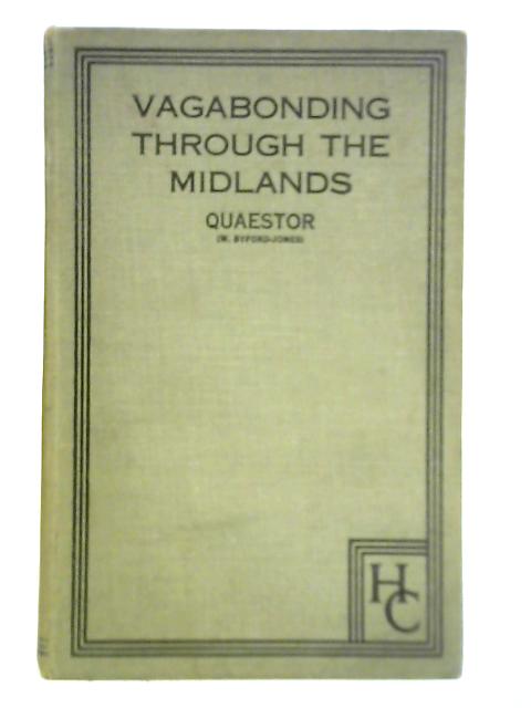 Vagabonding Through the Midlands By W. Byford-Jones