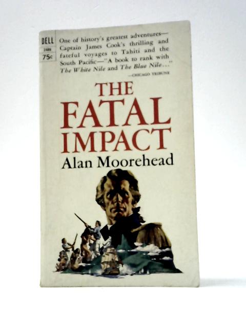 The Fatal Impact von Alan Moorehead