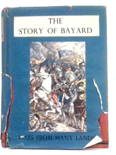 Bayard The Good Knight Without Fear And Without Reproach von Hare