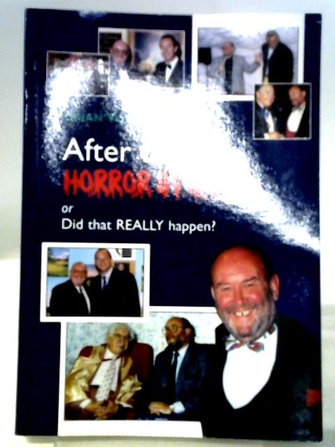 After Dinner Horror Stories Or Did That Really Happen? von Brian Voyle-Morgan