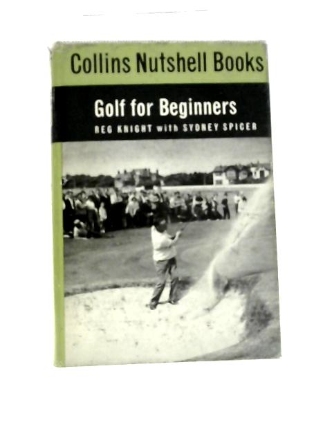 Golf for Beginners (Nutshell Books) By Reg Knight