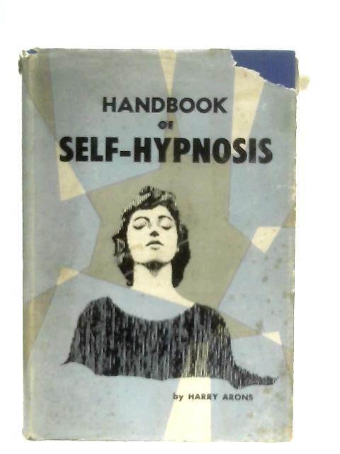 Handbook of Self-Hypnosis von Harry Arons