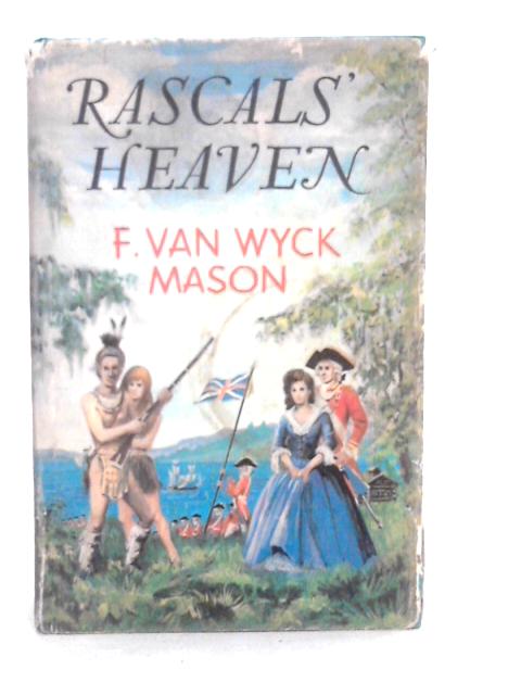 Rascals' Heaven von F.Van Wyck Mason