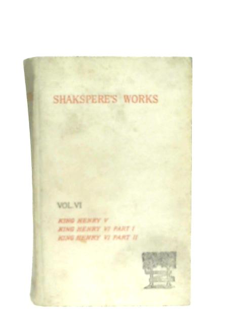 Shakspere's Works, Vol. VI By William Shakespeare