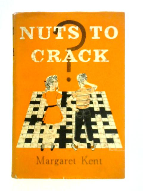 Nuts to Crack: a Book of Puzzles and Quizzes von Margaret Kent