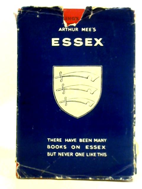 Essex By Arthur Mee (Ed.)