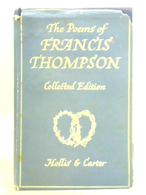 The Poems of Francis Thompson By F. Thompson