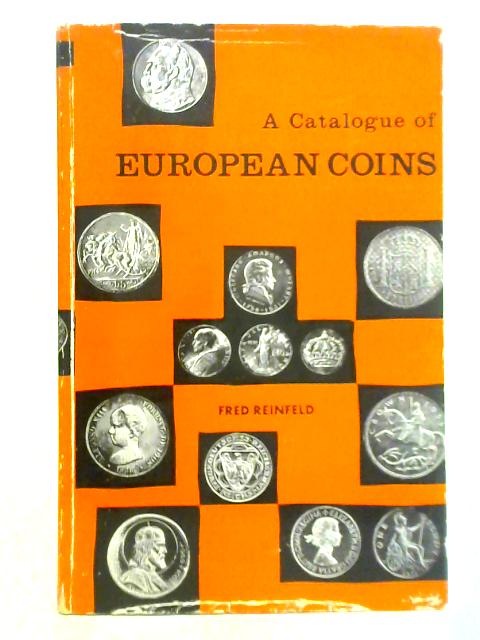 A Catalogue of European Coins By Fred Reinfeld