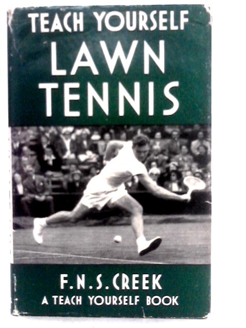 Teach Yourself Lawn Tennis von F. N. S. Creek