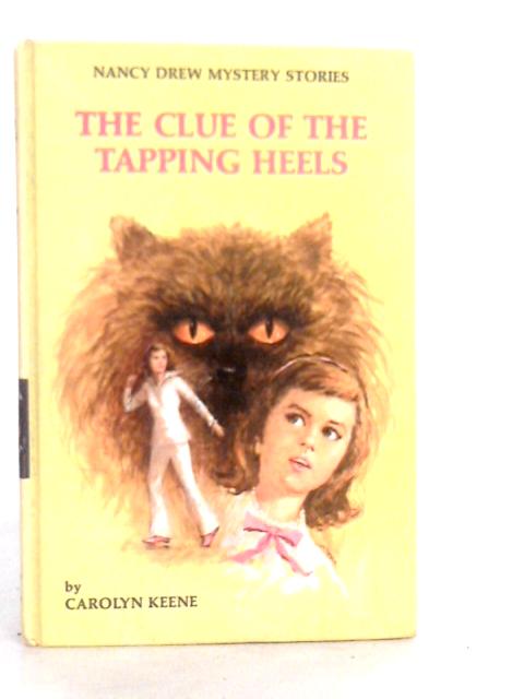 The Clue of the Tapping Heels By Carolyn Keene