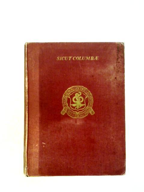 Sicut Columbae: A History of S Peter's College Radley 1847-1924 von E. Bryans